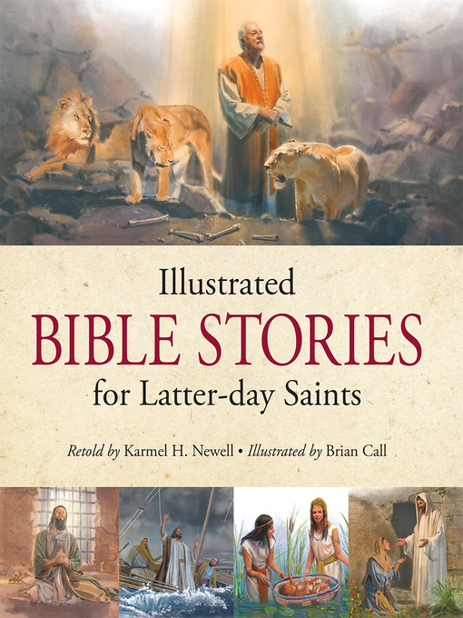 Title details for Illustrated Bible Stories for Latter-Day Saints by Karmel L. Newell - Available